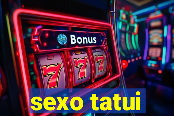 sexo tatui